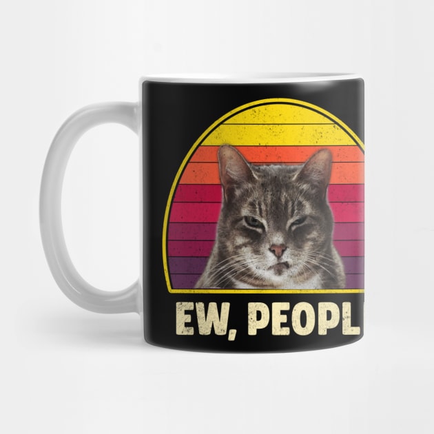 Ew People Funny Sarcastic Introvert Cat Lovers by RickandMorty